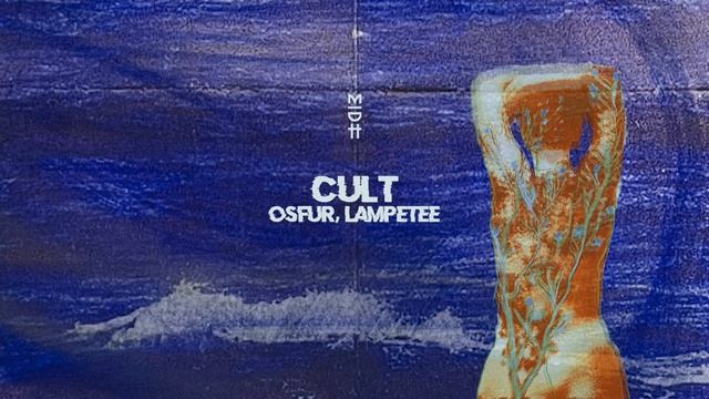 OSFUR & LAMPETEE - Cult (MIDH 116) смотреть онлайн