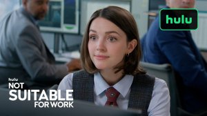Not Suitable for Work TV Series, season 1 - Official Trailer | Hulu