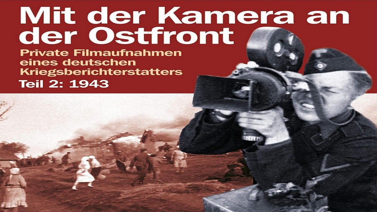 С камерой по восточному фронту. Часть Вторая ➤ Мit der Kаmеrа an dеr Ostfrоnt ➤ FullHD смотреть онлайн