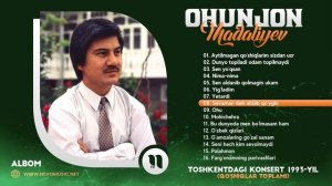 Ohunjon Madaliyev - Toshkentdagi konsert 1993-yil (qo'shiqlar to'plami)