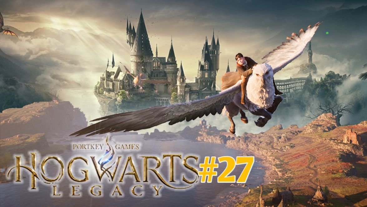 Прохождение игры(PC)Hogwarts Legacy#27 смотреть онлайн