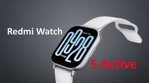 Умные часы  Xiaomi Redmi Watch 5 Active | Распаковка + Обзор + Вывод