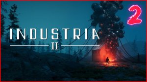 Industria 2 прохождение #2