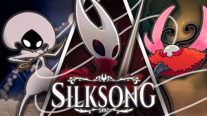 Я прошел Hollow Knight Silksong и вот как это было