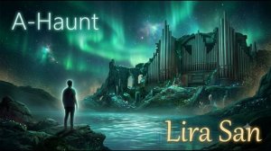 A-Haunt - Lira San