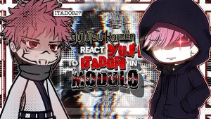 Реакция Магички 1-го сезона на Итадори из Модуля / Гача реакция / Jujutsu Kaisen