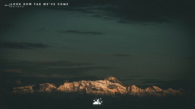 Haydys - Look How Far We've Come