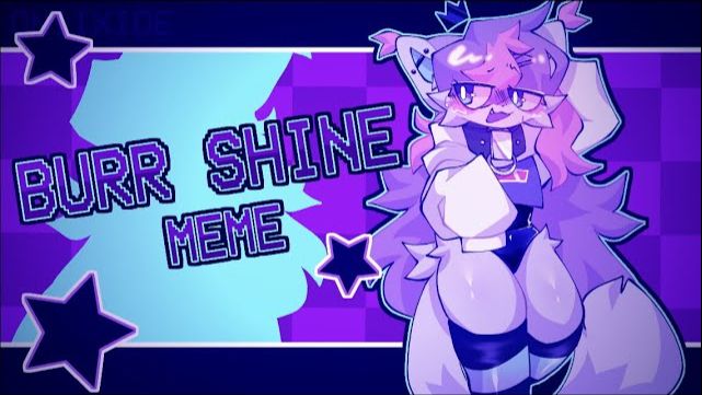 // Burr Shine // {MEME} смотреть онлайн