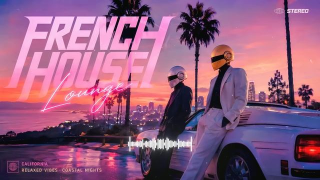 French House Lounge 🌴🌅 California Coastal Nights & Relaxed Sunset Dreams