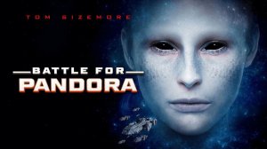 Битва за Пандору (2022) / Battle for Pandora