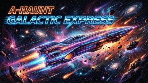 A-Haunt - Galactic Express