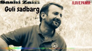 Саши Заифи-Гули садбарг./ Sashi Zaifi- Gili sadbarg.#кина_созакен.