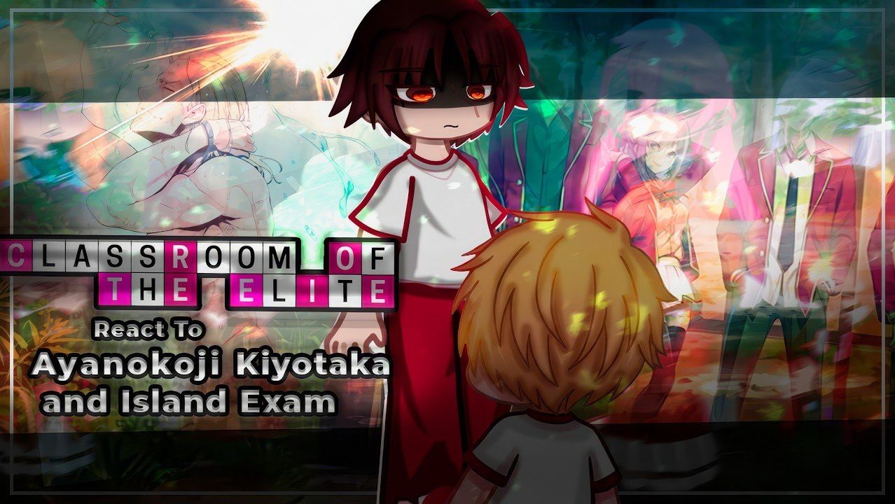 Реакция на Аянокоджи / Персонажи Класса превосходства / Гача реакция / Classroom of the Elite смотреть онлайн
