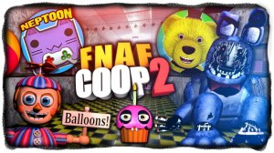 БАЛУН БОЙ СПАС НЕПТУНА И FNAF PLAY! ОЖИЛИ СЛОМАННЫЕ АНИМАТРОНИКИ! ✅ НОЧЬ 3 В FNAF COOP 2