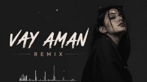 🔥 ВАЙ АМАН (Remix 2026) | Лучшая версия хита 🔥