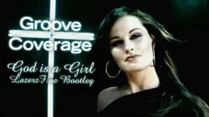 Groove Coverage - God is a Girl_2006