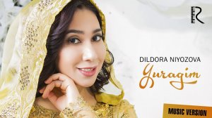 Dildora niyozova yuragim