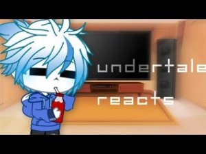 undertale react to | андертейл реакция | past Sans Papyrus Gaster | REAPLOADED/ПЕРЕЗАЛИВ |Gacha Club