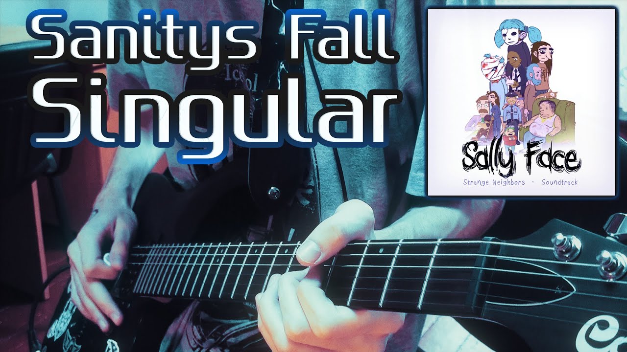 Sanitys Fall (Sally Face OST) - Singular | Guitar Cover + TABS смотреть онлайн