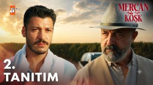 Mercan Köşk 2. Tanıtım | ‬»‪Bahçe satılık değil!» @atvturkiye‬