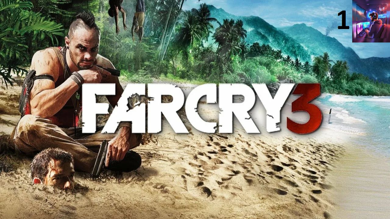 Прохождение FAR CRY 3. В плену: часть 1