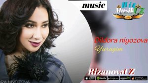 Дилдора Нийозова Йурагим Dildora Niyozova Yuragim music version HD mp3