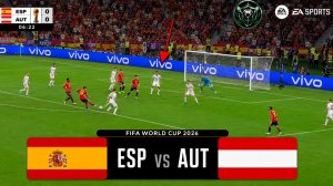 Испания — Австрия | FIFA World Cup 2026 | WC26 Football Match | FC26 Gameplay