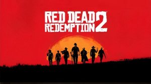 Red Dead Redemption 2 / Главное меню!