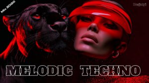 MELODIC TECHNO MIX 2026