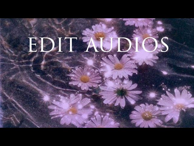 ✨ Edit Audios ✨Музыка для эдитов🌞