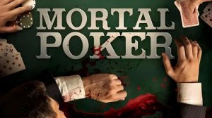 Смертельный покер (2023) / Mortal Poker