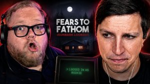 T2x2 и МАЗЕЛЛОВ ИГРАЮТ в Fears to Fathom