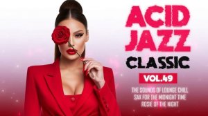 Smooth Nu Lounge Acid Jazz Flow🎷[Vol. 43] ｜ Deep Nu Chill & Funk for Work, Relax & Late Night-(1080