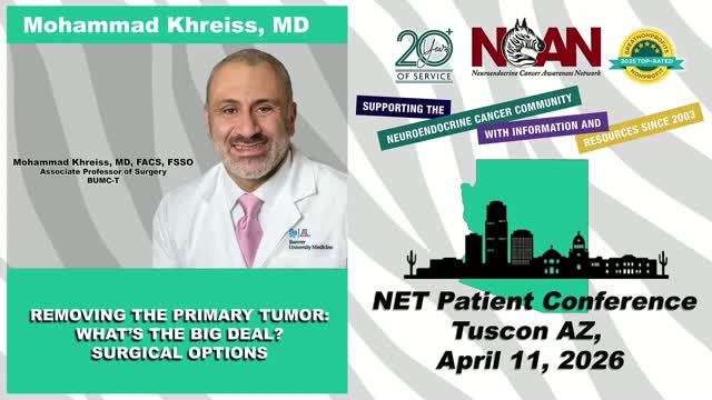 NCAN Tucson Patient Conference 2026 - Removing the Primary Tumor. What’s the Big Deal？