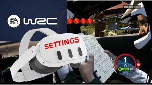 Oculus QEUST3 + EA SPORTS WRC SETTINGS | Настройки VR очков