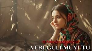 SUMAYAI SAFARZOD - ATRI GULI MUYI TU ⚘️| СУМАЯИ САФАРЗОД - АТРИ ГУЛИ МУЙИ ТУ 🥀 AUDIO MUSIC 2025