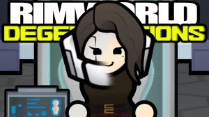 Android-to-Human Project | Rimworld: Degenerations #9