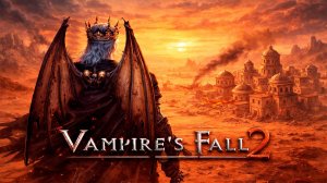 🔥 ВЫШЛА КРУПНАЯ ОБНОВА! НОВАЯ ЛОКАЦИЯ, МОБЫ И ШМОТ 31 ЛВЛ | Vampire’s Fall 2 #24