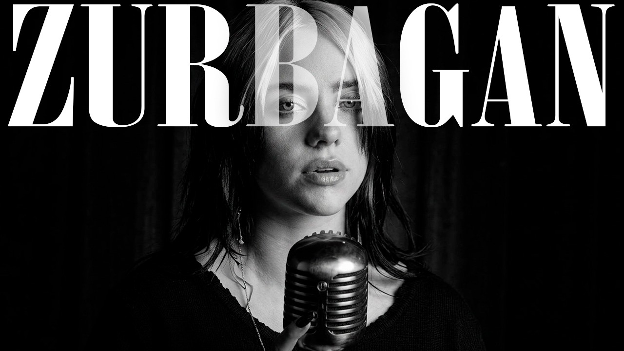 Billie Eilish - Zurbagan (Зурбаган из К/Ф - 