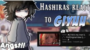 Hashiras React To Giyuu As “He’s My Man”, Giyuu Angst Au!, Demon Slayer