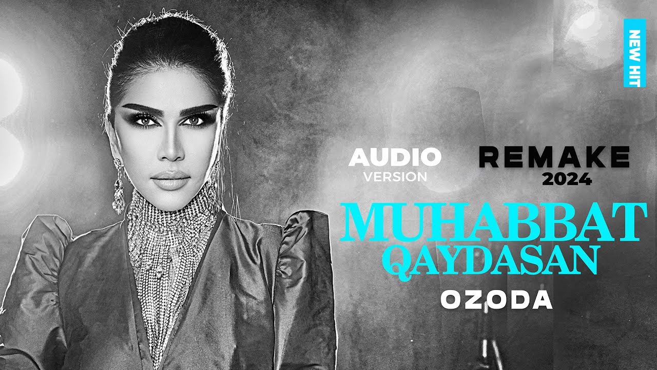 Ozoda - Muhabbat Qaydasan (Remake 2024)