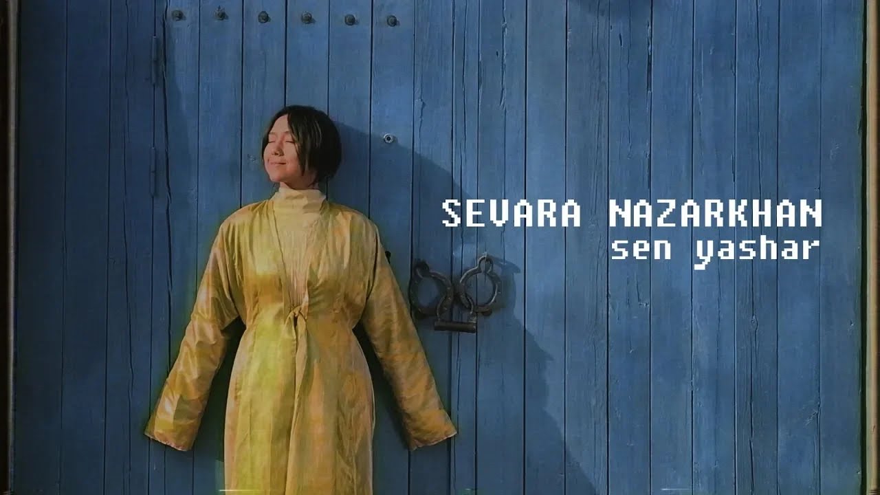 Sevara Nazarkhan - Sen Yashar