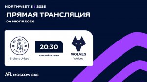 AFL26. NorthWest 3. Day 8. Brokers United - Wolves