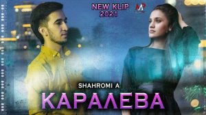 КЛИП:Шахроми Абдухалим ( Karaleva) new klip 2021