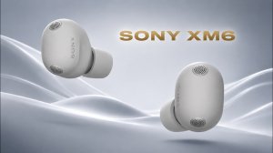 Sony wf-1000xm6 Обзор наушников