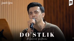 Dilmurod Sultonov - Do'stlik (jonli ijro)