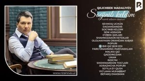 Qilichbek Madaliyev - Sog’inib keldim nomli albom dasturi 2023