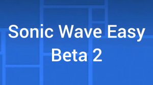 Превью Sonic Wave Easy. 2 парт