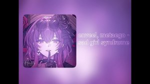 enveel, metaego - sad girl syndrome speed up