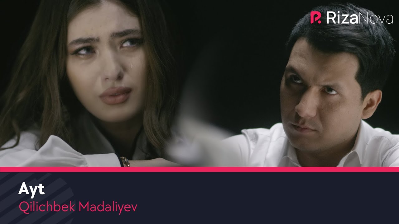 Qilichbek Madaliyev - Ayt смотреть онлайн